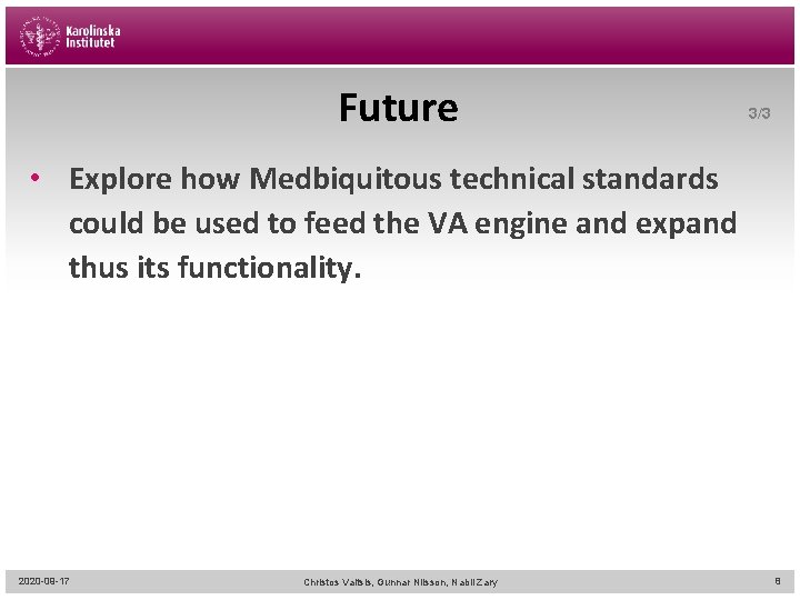 Future 3/3 • Explore how Medbiquitous technical standards could be used to feed the