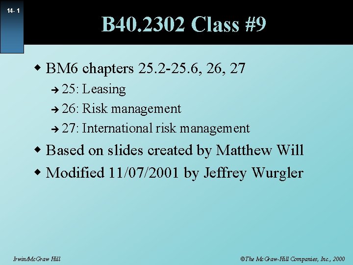 14 - 1 B 40. 2302 Class #9 w BM 6 chapters 25. 2