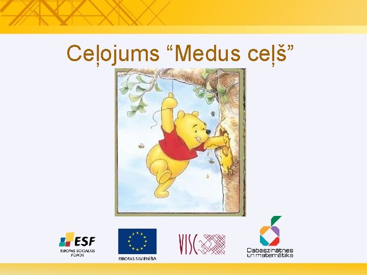 Ceļojums “Medus ceļš” 