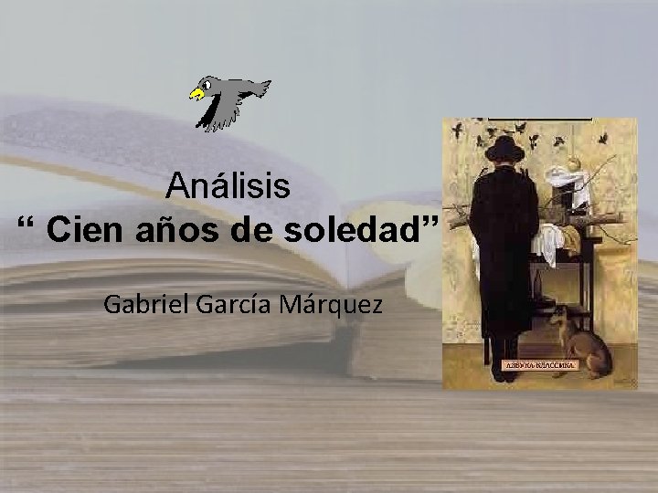 Análisis “ Cien años de soledad” Gabriel García Márquez 