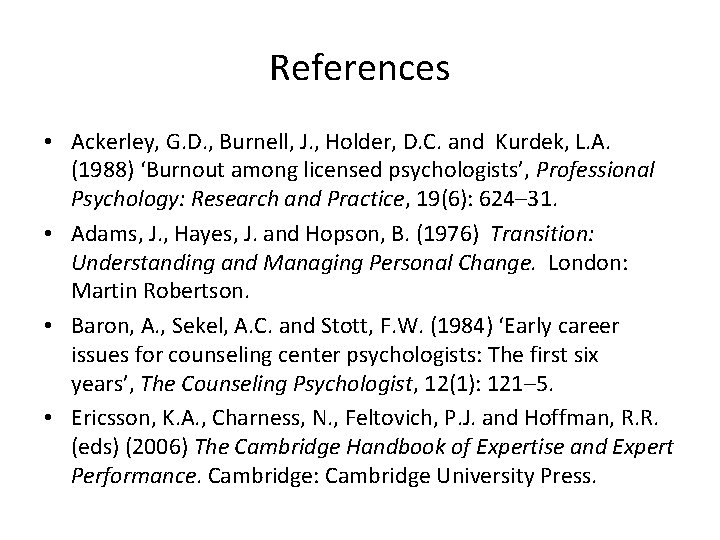 References • Ackerley, G. D. , Burnell, J. , Holder, D. C. and Kurdek, References • Ackerley, G. D. , Burnell, J. , Holder, D. C. and Kurdek,