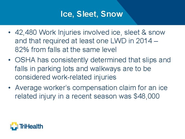 Ice, Sleet, Snow • 42, 480 Work Injuries involved ice, sleet & snow and