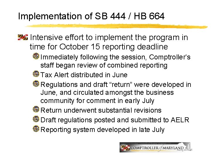 Implementation of SB 444 / HB 664 Intensive effort to implement the program in