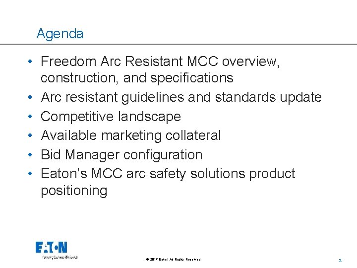 Agenda • Freedom Arc Resistant MCC overview, construction, and specifications • Arc resistant guidelines