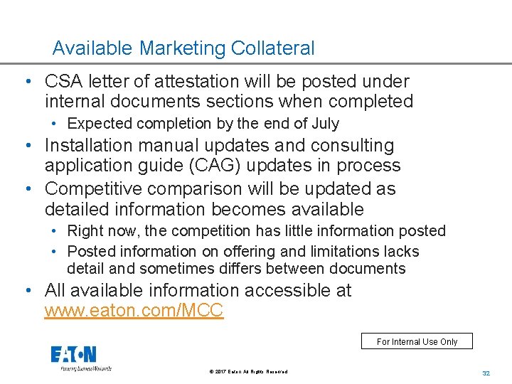 Available Marketing Collateral • CSA letter of attestation will be posted under internal documents