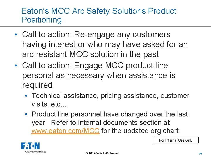 Eaton’s MCC Arc Safety Solutions Product Positioning • Call to action: Re-engage any customers