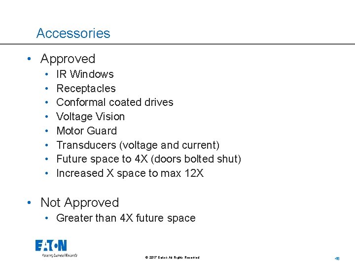 Accessories • Approved • • IR Windows Receptacles Conformal coated drives Voltage Vision Motor