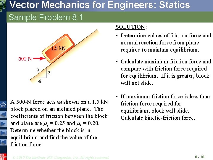Ninth Edition Vector Mechanics for Engineers: Statics Sample Problem 8. 1 SOLUTION: • Determine