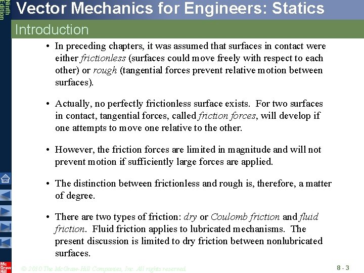 Ninth Edition Vector Mechanics for Engineers: Statics Introduction • In preceding chapters, it was