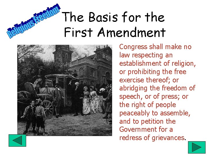 The Basis for the First Amendment Congress shall make no law respecting an establishment