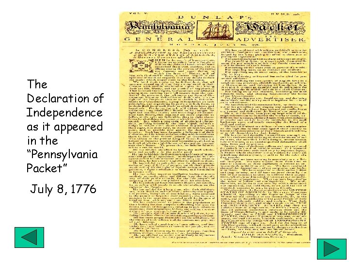 The Declaration of Independence as it appeared in the “Pennsylvania Packet” July 8, 1776