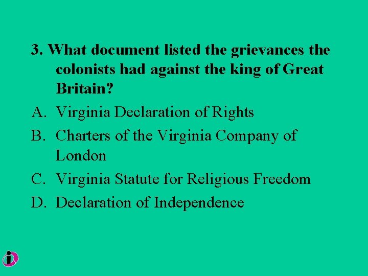 3. What document listed the grievances the colonists had against the king of Great
