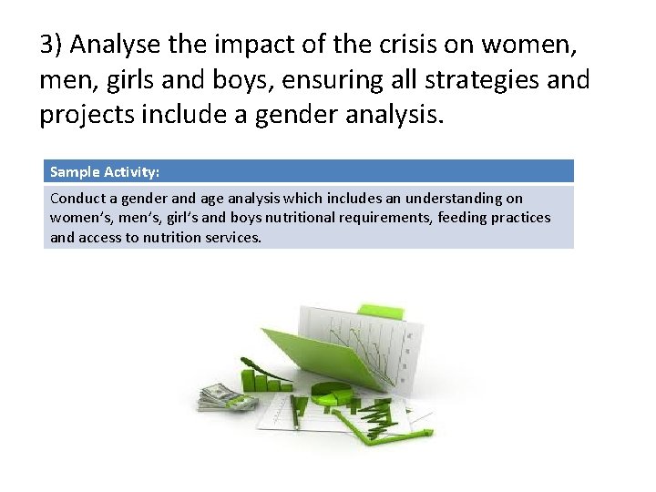 3) Analyse the impact of the crisis on women, girls and boys, ensuring all
