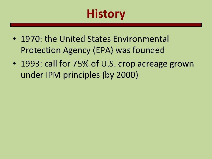 History • 1970: the United States Environmental Protection Agency (EPA) was founded • 1993: History • 1970: the United States Environmental Protection Agency (EPA) was founded • 1993: