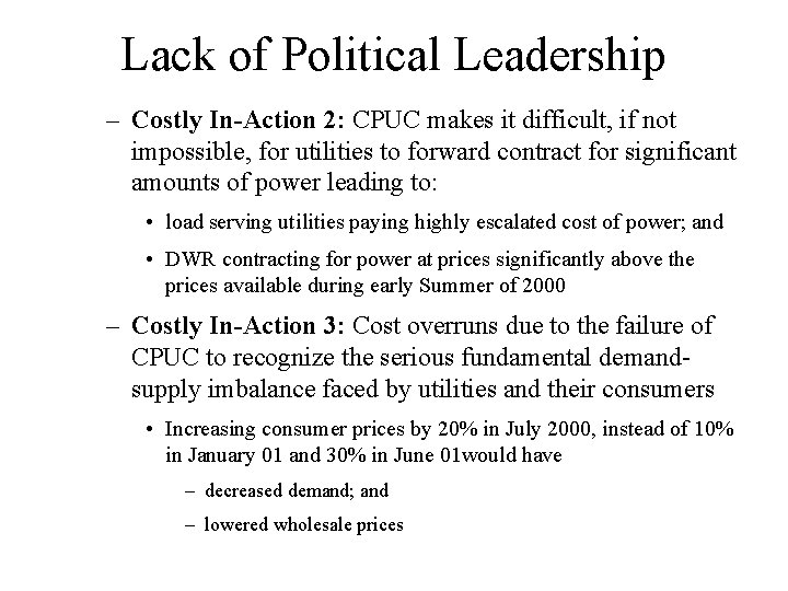 Lack of Political Leadership – Costly In-Action 2: CPUC makes it difficult, if not