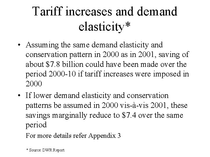 Tariff increases and demand elasticity* • Assuming the same demand elasticity and conservation pattern