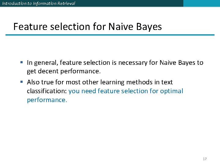Introduction to Information Retrieval Feature selection for Naive Bayes § In general, feature selection