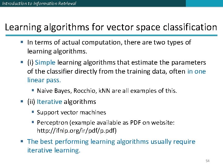 Introduction to Information Retrieval Learning algorithms for vector space classification § In terms of