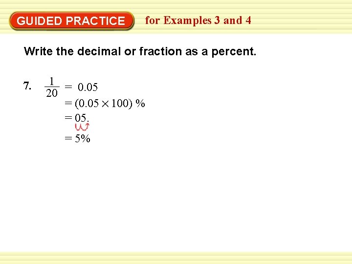 GUIDED PRACTICE for Examples 3 and 4 Write the decimal or fraction as a