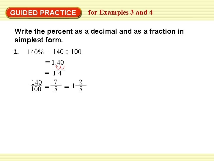 GUIDED PRACTICE for Examples 3 and 4 Write the percent as a decimal and