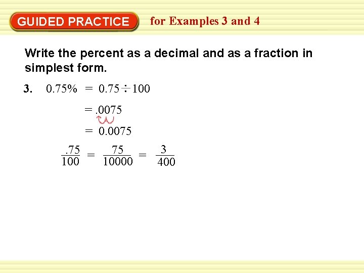 for Examples 3 and 4 GUIDED PRACTICE Write the percent as a decimal and