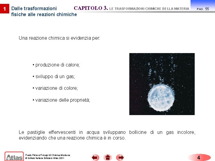 1 Dalle trasformazioni CAPITOLO 3. LE TRASFORMAZIONI CHIMICHE DELLA MATERIA PAG. fisiche alle reazioni