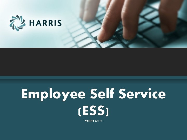 Employee Self Service (ESS) Version 2. 04. 0. 0 