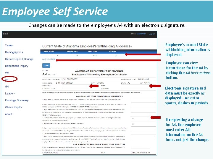 Employee Self Service Changes can be made to the employee’s A 4 with an