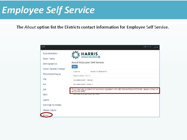 Employee Self Service The About option list the Districts contact information for Employee Self