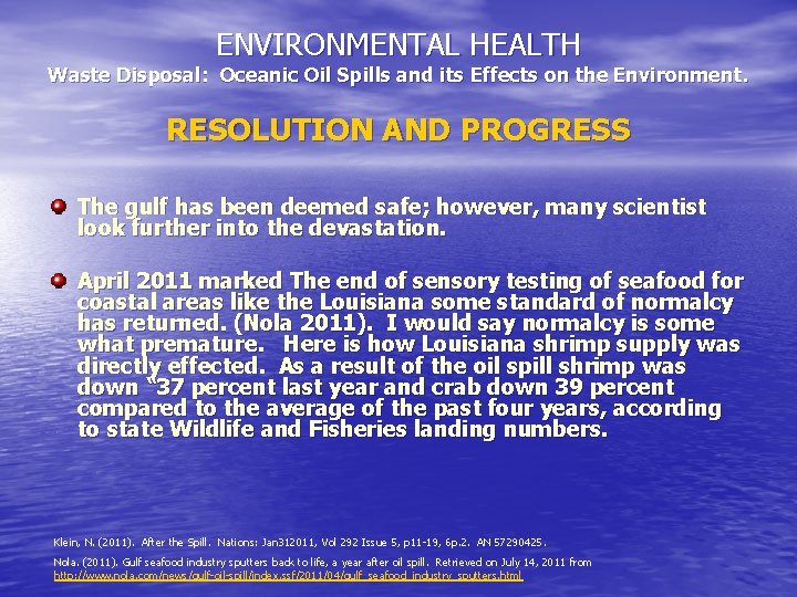 ENVIRONMENTAL HEALTH Waste Disposal: Oceanic Oil Spills and its Effects on the Environment. RESOLUTION