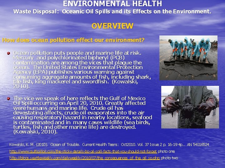 ENVIRONMENTAL HEALTH Waste Disposal: Oceanic Oil Spills and its Effects on the Environment. OVERVIEW