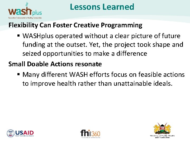 Lessons Learned Flexibility Can Foster Creative Programming § WASHplus operated without a clear picture