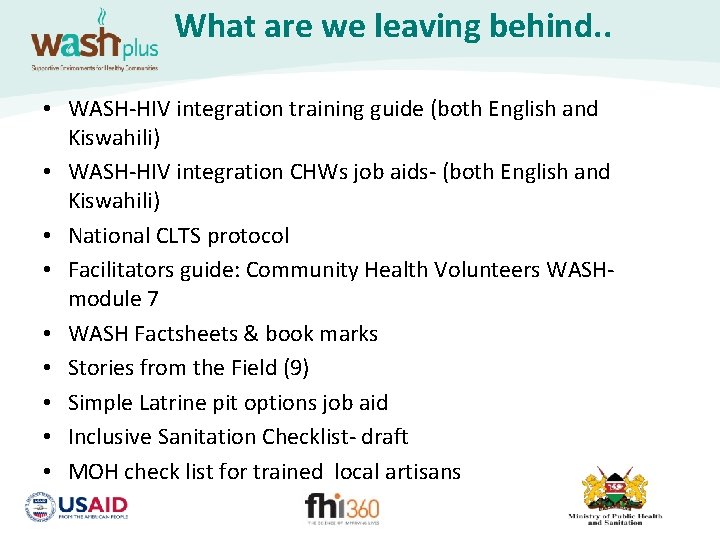 What are we leaving behind. . • WASH-HIV integration training guide (both English and