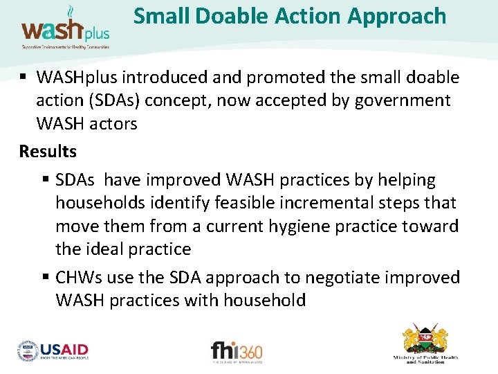 Small Doable Action Approach § WASHplus introduced and promoted the small doable action (SDAs)