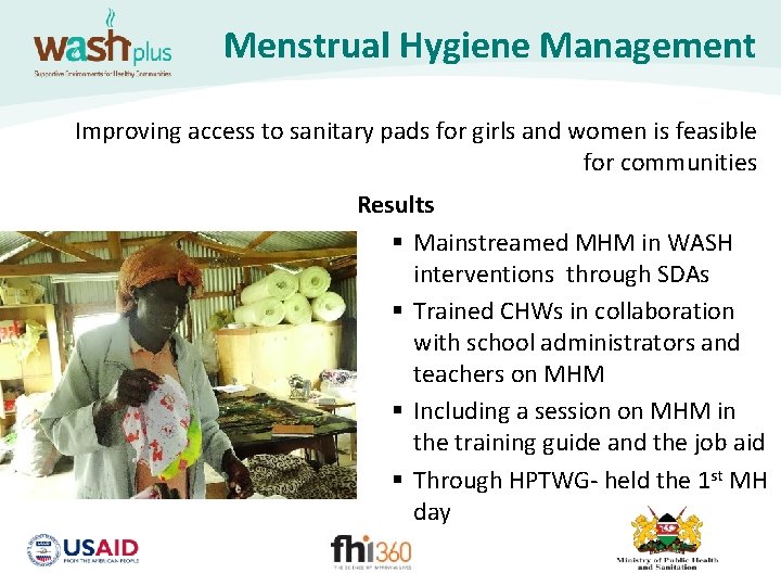 Menstrual Hygiene Management Improving access to sanitary pads for girls and women is feasible