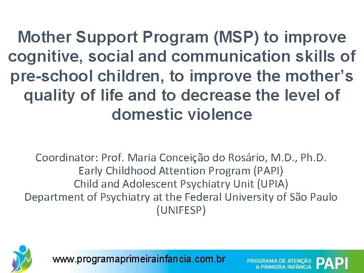 Mother Support Program (MSP) to improve cognitive, social and communication skills of pre-school children,