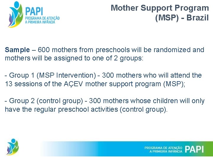 Mother Support Program (MSP) - Brazil Sample – 600 mothers from preschools will be