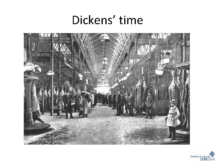 Dickens’ time 