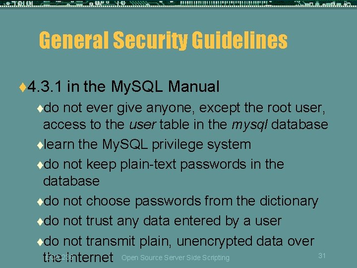 General Security Guidelines t 4. 3. 1 tdo in the My. SQL Manual not General Security Guidelines t 4. 3. 1 tdo in the My. SQL Manual not