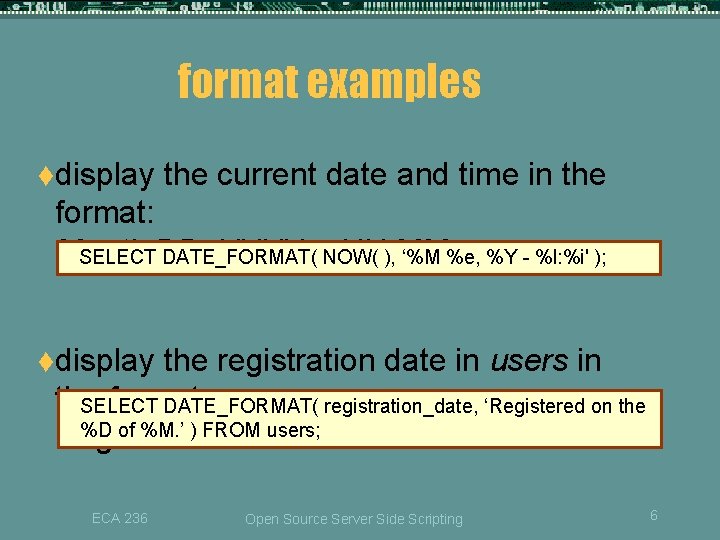 format examples tdisplay the current date and time in the format: Month YYYY –NOW( format examples tdisplay the current date and time in the format: Month YYYY –NOW(