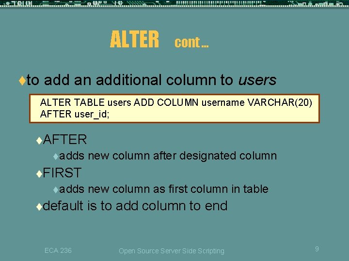 ALTER tto cont … add an additional column to users ALTER TABLE users ADD ALTER tto cont … add an additional column to users ALTER TABLE users ADD