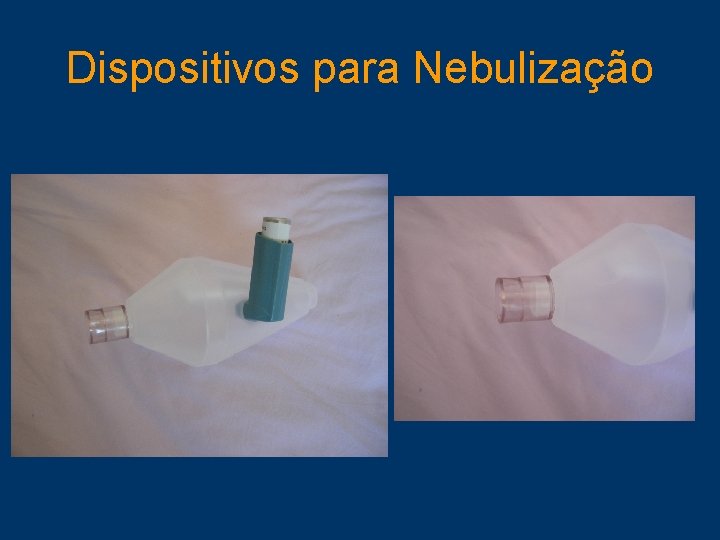 Dispositivos para Nebulização 