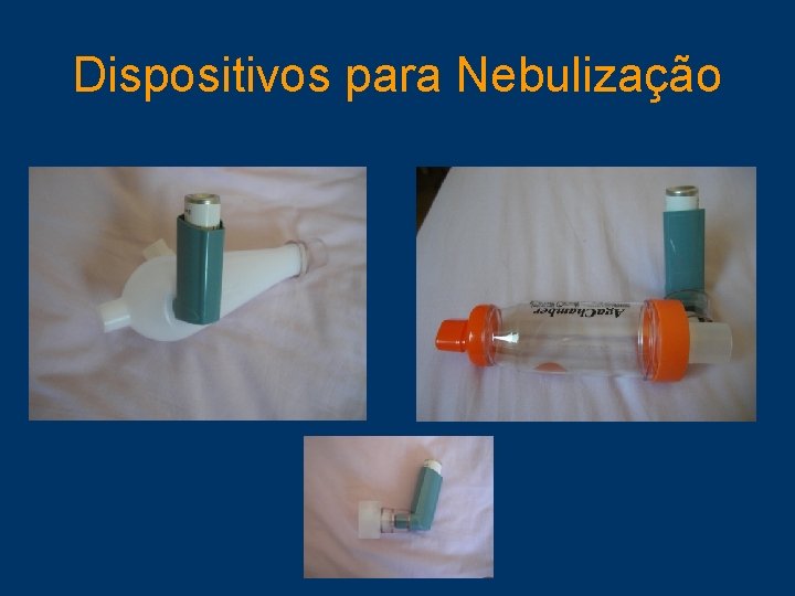 Dispositivos para Nebulização 