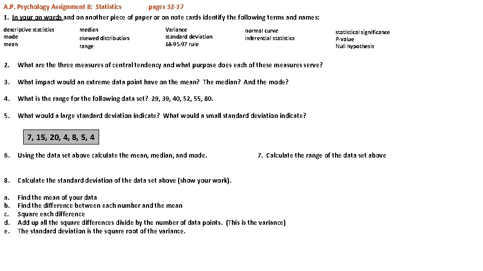 A. P. Psychology Assignment 8: Statistics pages 32 -37 1. In your on words