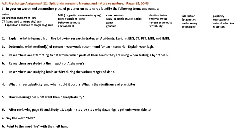 A. P. Psychology Assignment 12: Split brain research, trauma, and nature vs nurture. Pages