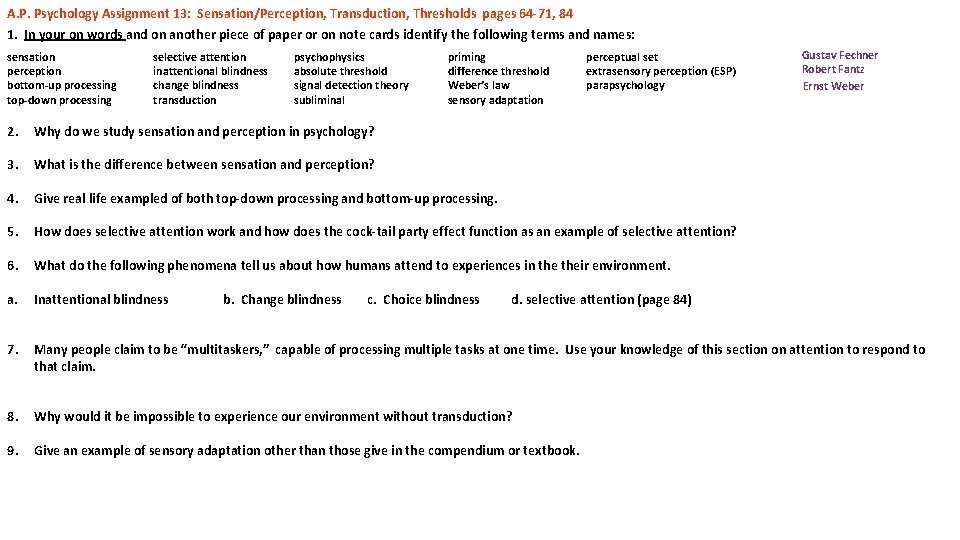 A. P. Psychology Assignment 13: Sensation/Perception, Transduction, Thresholds pages 64 -71, 84 1. In