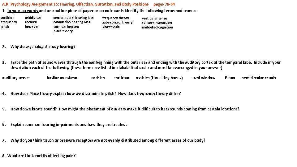 A. P. Psychology Assignment 15: Hearing, Olfaction, Gustation, and Body Positions pages 79 -84