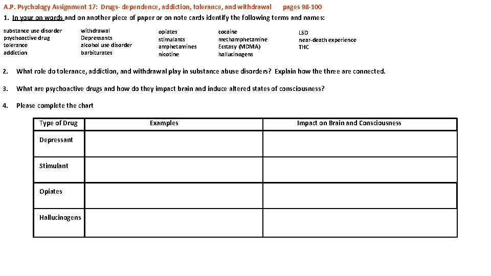 A. P. Psychology Assignment 17: Drugs- dependence, addiction, tolerance, and withdrawal pages 98 -100