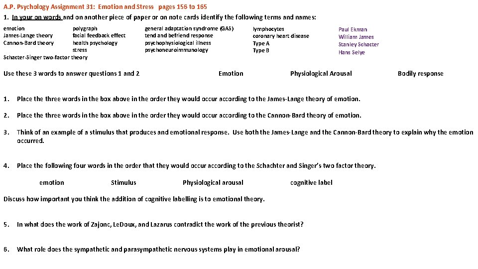 A. P. Psychology Assignment 31: Emotion and Stress pages 156 to 165 1. In