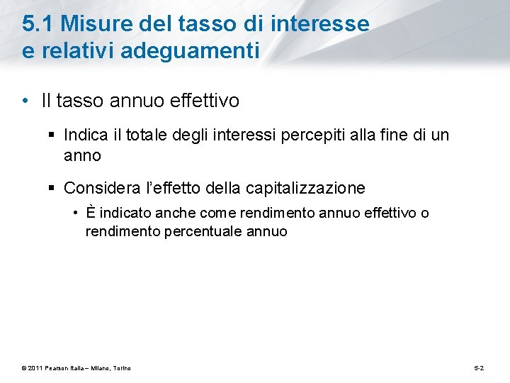 5. 1 Misure del tasso di interesse e relativi adeguamenti • Il tasso annuo